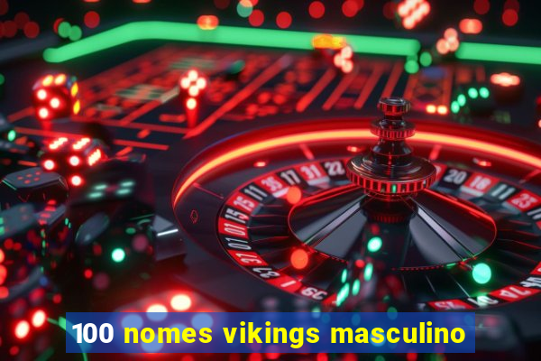 100 nomes vikings masculino