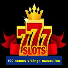 100 nomes vikings masculino