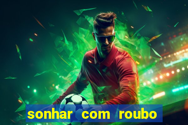 sonhar com roubo de moto