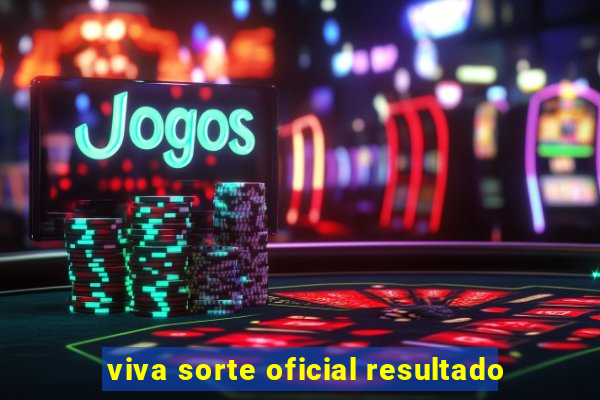 viva sorte oficial resultado