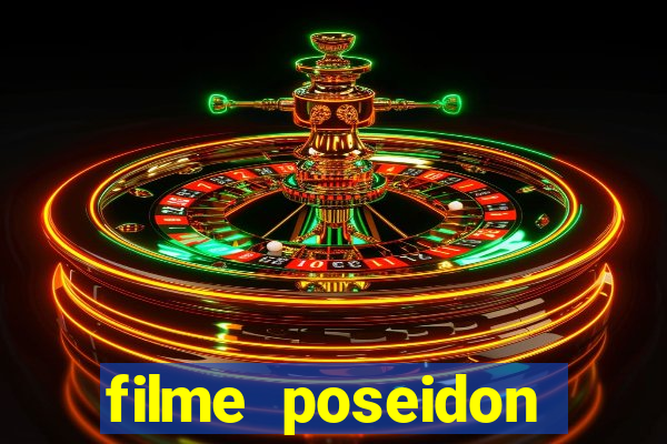 filme poseidon completo dublado