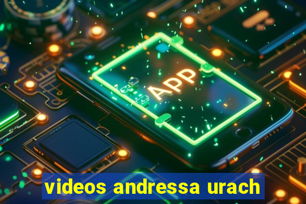 videos andressa urach