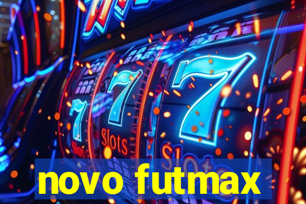 novo futmax