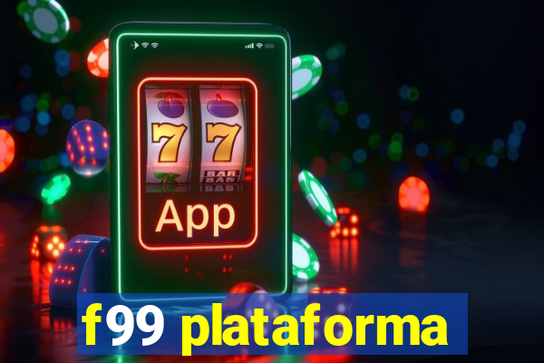 f99 plataforma