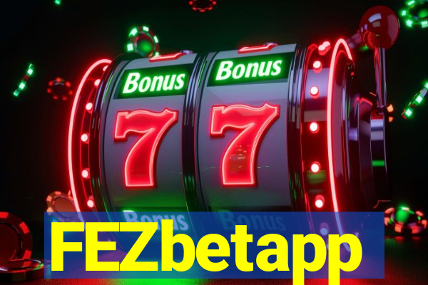 FEZbetapp