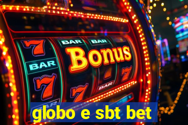 globo e sbt bet