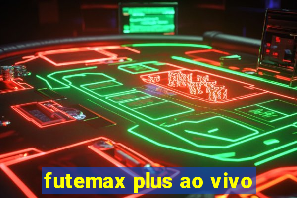 futemax plus ao vivo