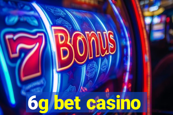 6g bet casino