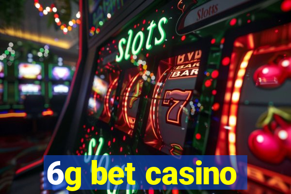 6g bet casino