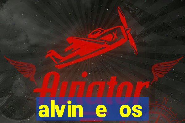 alvin e os esquilos esquiletes nomes
