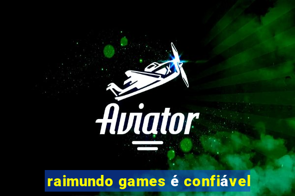 raimundo games é confiável