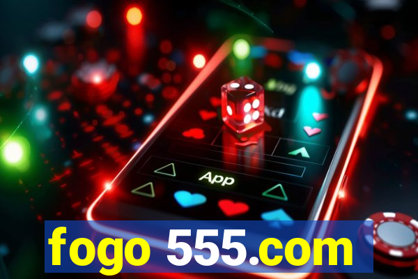 fogo 555.com