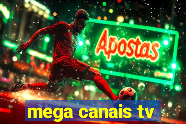 mega canais tv