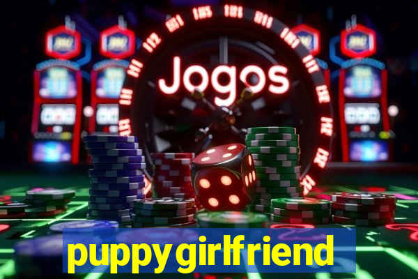puppygirlfriend