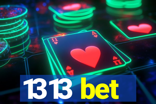 1313 bet