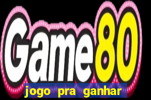 jogo pra ganhar dinheiro sem depositar