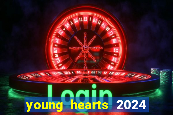 young hearts 2024 online legendado