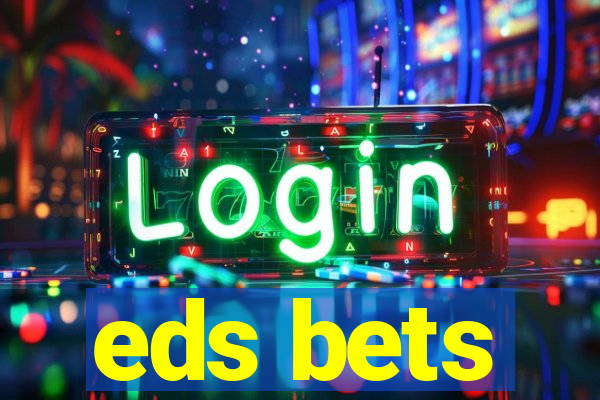 eds bets