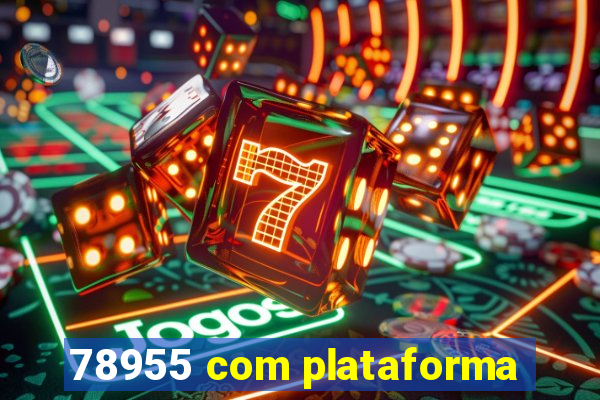 78955 com plataforma