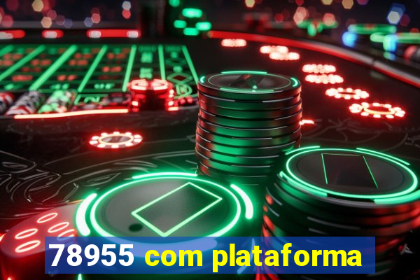 78955 com plataforma