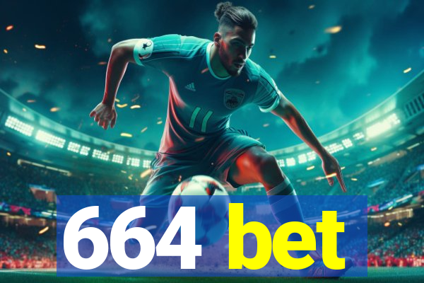 664 bet