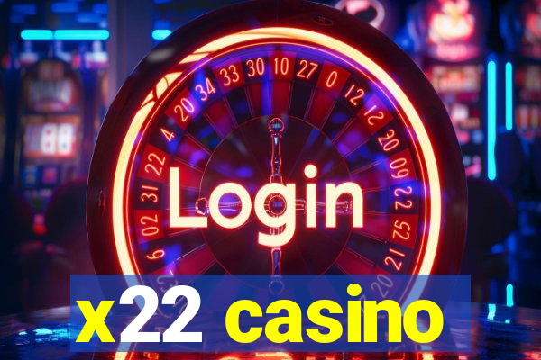 x22 casino