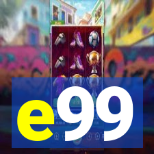 e99