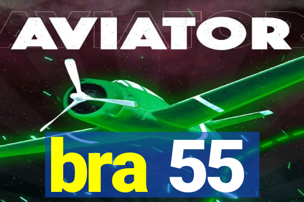 bra 55