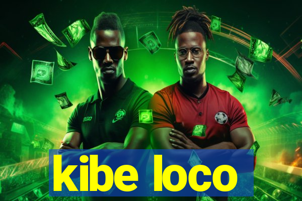kibe loco