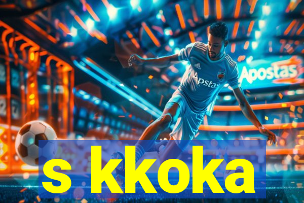s kkoka