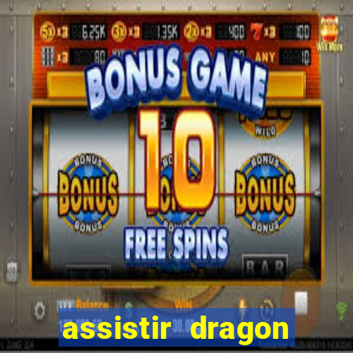 assistir dragon ball super dublado hd
