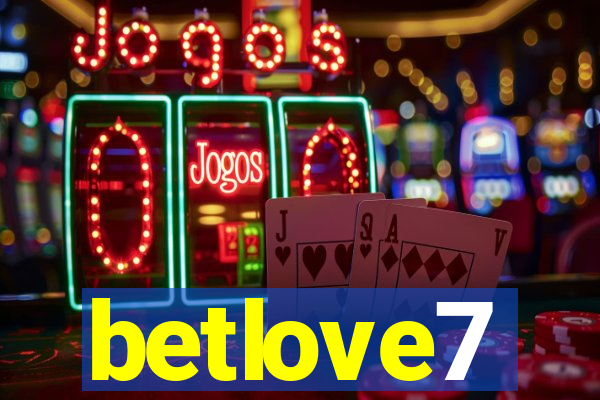 betlove7