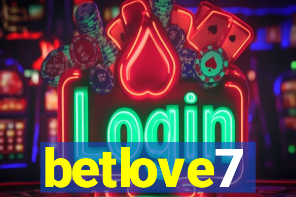 betlove7