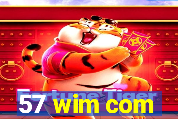 57 wim com