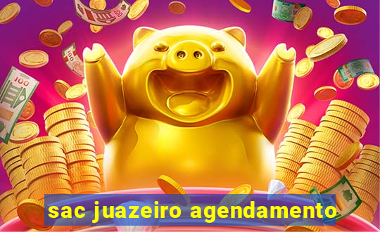 sac juazeiro agendamento