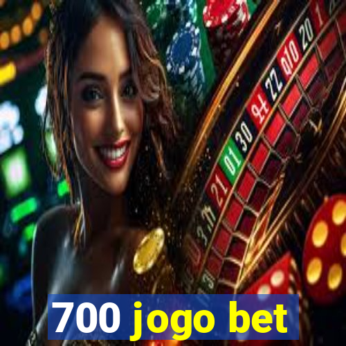 700 jogo bet