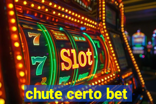 chute certo bet