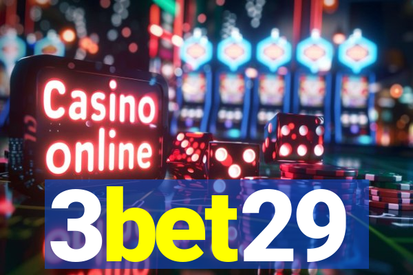 3bet29