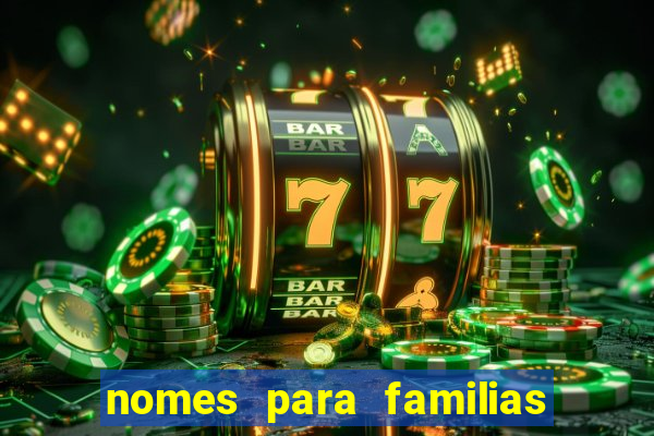 nomes para familias em jogos