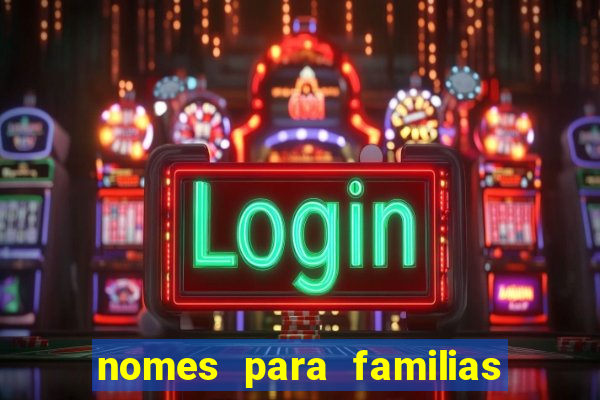 nomes para familias em jogos