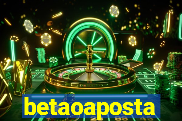 betaoaposta
