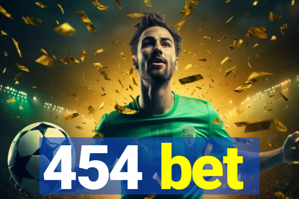 454 bet