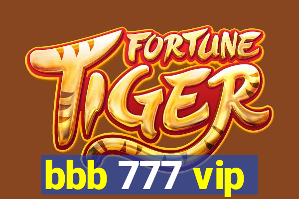 bbb 777 vip
