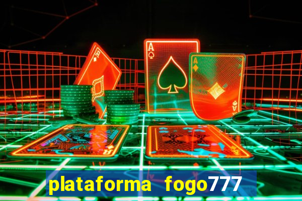 plataforma fogo777    confi  vel