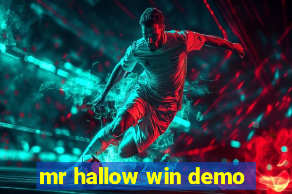 mr hallow win demo