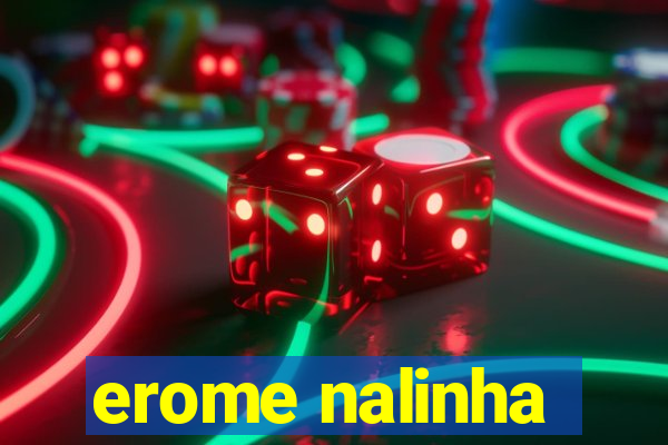 erome nalinha