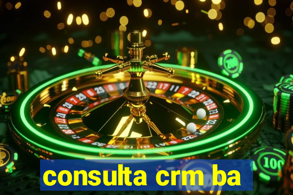 consulta crm ba