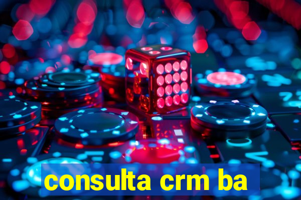 consulta crm ba