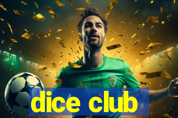 dice club