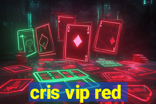 cris vip red